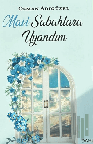 Mavi Sabahlara Uyandım