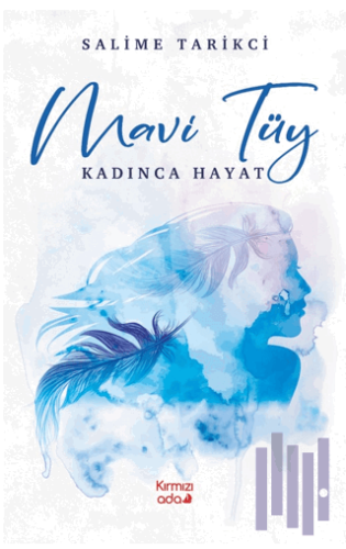 Mavi Tüy Kadınca Hayat