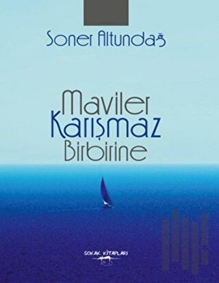 Maviler Karışmaz Birbirine