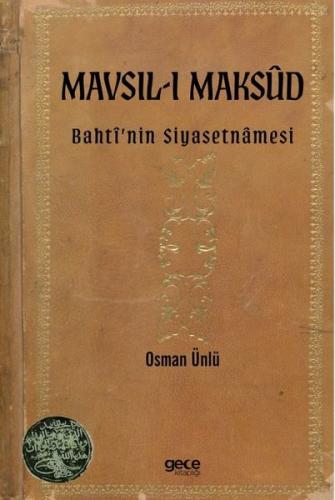 Mavsıl-ı Maksud: Bahti'nin Siyasetnamesi