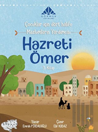 Mazlumların Yardımcısı Hazreti Ömer (3. Kitap)