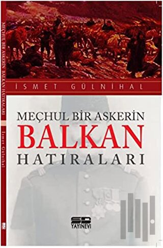 Meçhul Bir Askerin Balkan Hatıraları | Kitap Ambarı