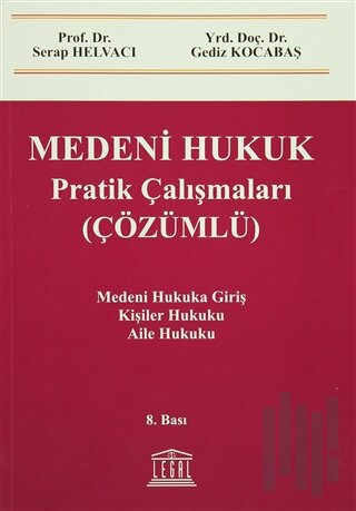 Medeni Hukuk Pratik Çalışmaları (Çözümlü)