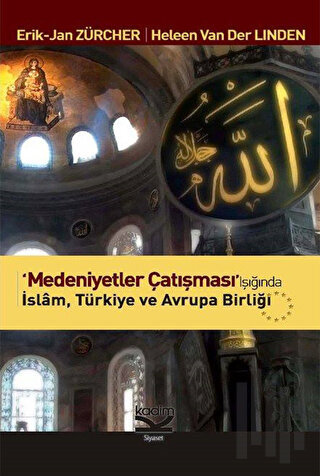 Medeniyetler Çatışması Işığında İslam, Türkiye ve Avrupa Birliği