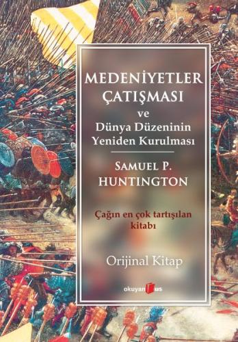 Medeniyetler Çatışması ve Dünya Düzeninin Yeniden Kurulması | Kitap Am