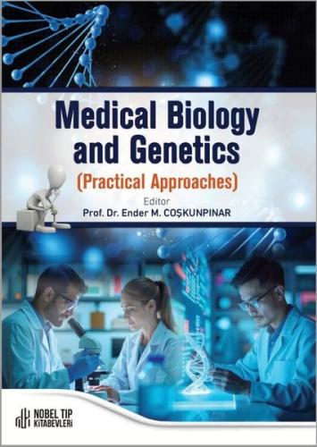 Medical Biology and Genetics - Practical Approaches | Kitap Ambarı