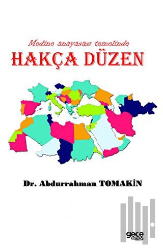 Hakça Düzen - Medine Anayasası Temelinde