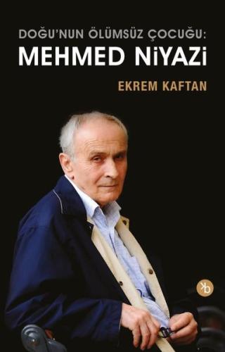 Mehmed Niyazi: Doğunun Ölümsüz Çocuğu