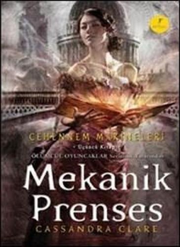 Mekanik Prenses - Cehennem Makineleri 3 (Ciltli)