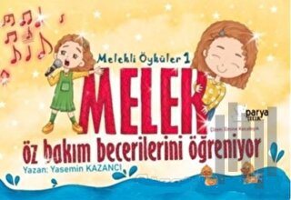 Melekli Öyküler 1 – Melek Öz Bakım Becerilerini Öğreniyor