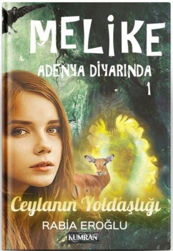 Melike Adenya Diyarında 1-Ceylanın Yoldaşlığı | Kitap Ambarı