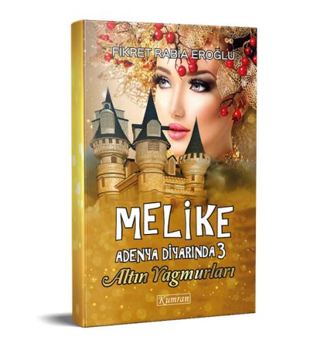 Melike Adenya Diyarında 3-Altın Yağmurları