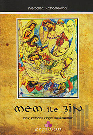 Mem İle Zin - Kırık Kanatlı Kırgın Kelebekler