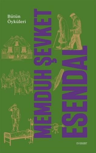 Memduh Şevket Esendal - Bütün Öyküleri