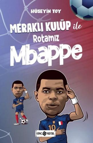 Meraklı Kulüp İle Rotamız Mbappe | Kitap Ambarı
