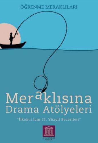 Meraklısına Drama Atölyeleri - Öğrenme Meraklıları | Kitap Ambarı