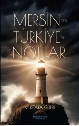 Mersinden Türkiye'ye Notlar
