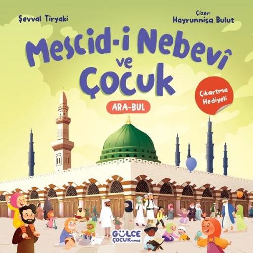 Mescid-i Nebevi ve Çocuk - Çıkartma Hediyeli | Kitap Ambarı