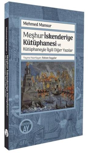 Meşhur İskenderiye Kütüphanesi ve Kütüphaneyle İlgili Diğer Yazılar
