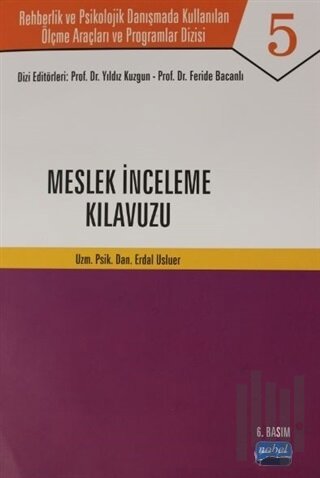 Mesleki İnceleme Kılavuzu - Rehberlik ve Psikolojik Danışmada Kullanılan Ölçme Araçları ve Programlar Dizisi