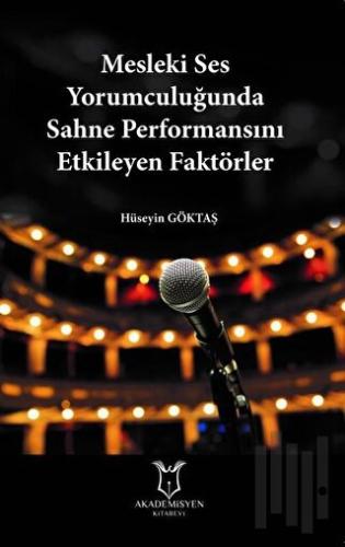Mesleki Ses Yorumculuğunda Sahne Performansını Etkileyen Faktörler