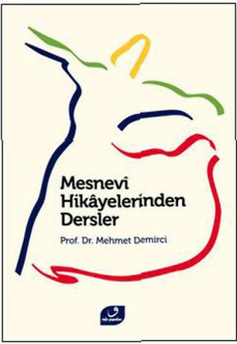 Mesnevi Hikayelerinden Dersler | Kitap Ambarı