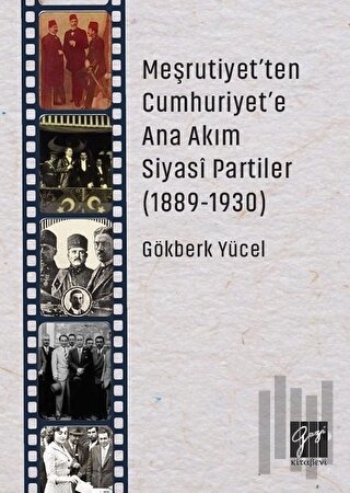 Meşrutiyet'ten Cumhuriyet'e Ana Akım Siyasi Partiler (1889-1930) | Kit