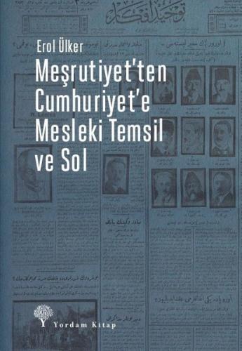 Meşrutiyet’ten Cumhuriyet’e Mesleki Temsil Ve Sol | Kitap Ambarı