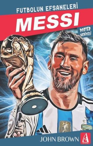 Messi: Futbolun Efsaneleri - Poster Hediyeli | Kitap Ambarı