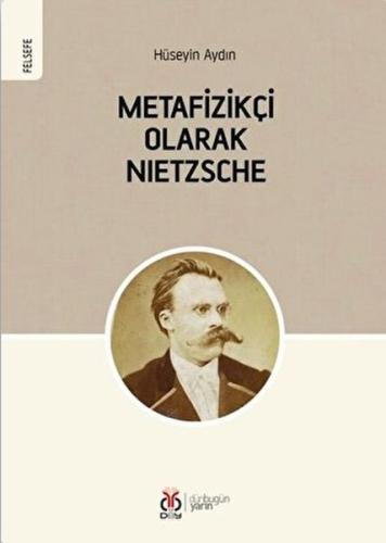 Metafizikçi Olarak Nietzsche | Kitap Ambarı