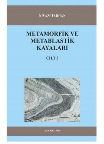Metamorfik ve Metablastik Kayaları Cilt 3 | Kitap Ambarı