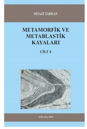 Metamorfik ve Metablastik Kayaları Cilt 4 | Kitap Ambarı