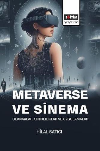 Metaverse ve Sinema - Olanaklar Sınırlılıklar ve Uygulamalar