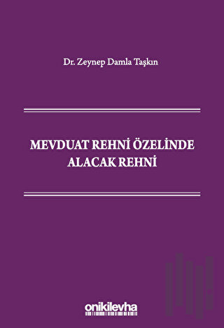 Mevduat Rehni Özelinde Alacak Rehni