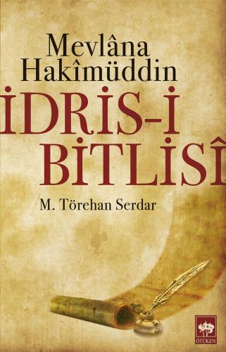 Mevlana Hakimüddin İdris-i Bitlisi | Kitap Ambarı