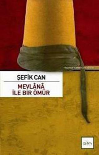 Mevlana ile Bir Ömür | Kitap Ambarı