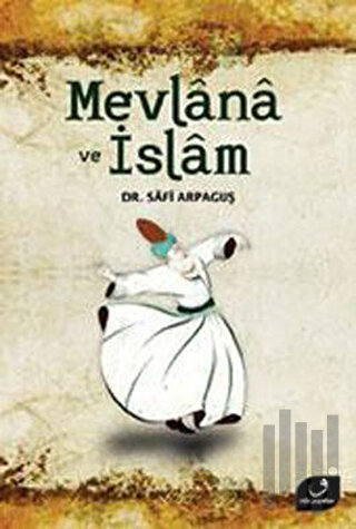 Mevlana ve İslam (Ciltli) | Kitap Ambarı