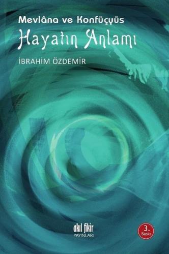 Mevlana ve Konfüçyüs - Hayatın Anlamı