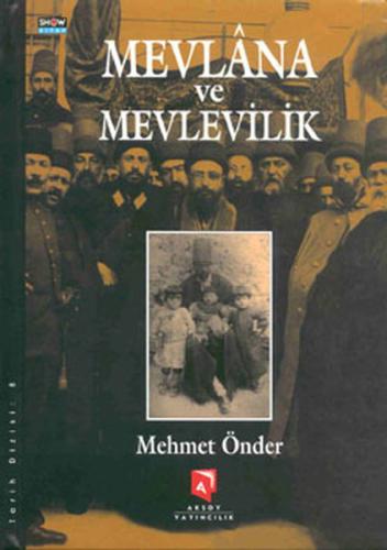 Mevlana ve Mevlevilik (Ciltli)