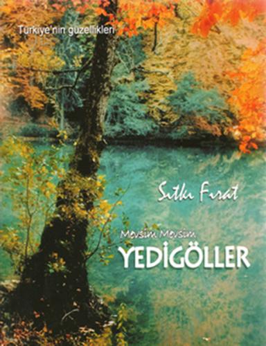 Mevsim Mevsim Yedigöller | Kitap Ambarı