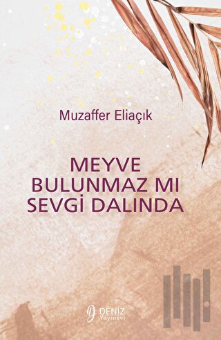 Meyve Bulunmaz Mı Sevgi Dalında | Kitap Ambarı