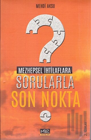 Mezhepsel İhtilaflara Sorularla Son Nokta | Kitap Ambarı