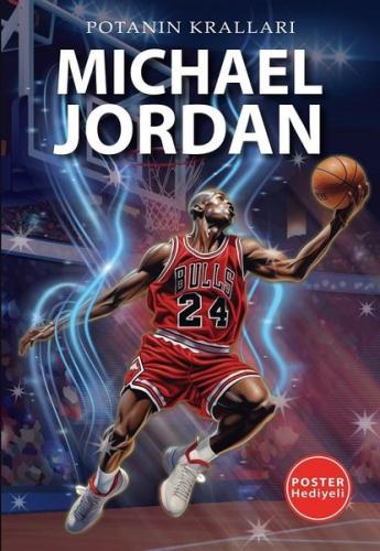 Michael Jordan - Potanın Kralları - Poster Hediyeli | Kitap Ambarı