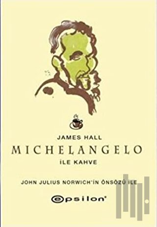 Michelangelo ile Kahve (Ciltli) | Kitap Ambarı