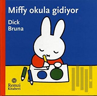 Miffy Okula Gidiyor (Ciltli)