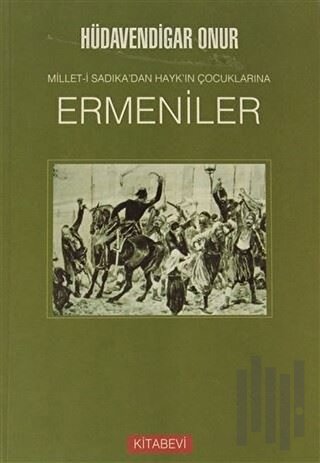 Millet-i Sadıka’dan Hayk’ın Çocuklarına Ermeniler