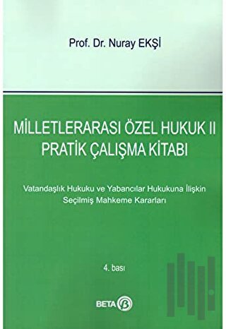 Milletlerarası Özel Hukuk 2: Pratik Çalışma Kitabı | Kitap Ambarı