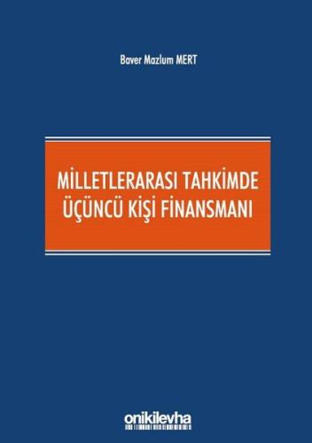 Milletlerarası Tahkimde Üçüncü Kişi Finansmanı (Ciltli)
