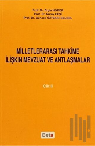 Milletlerarası Tahkime İlişkin Mevzuat ve Antlaşmalar Cilt: 2