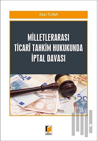 Milletlerarası Ticari Tahkim Hukukunda İptal Davası | Kitap Ambarı
